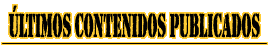Contenidos publicados en nuestra última actualización...