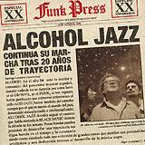 ESPECIAL 20 ANIVERSARIO: "Alcohol Jazz"