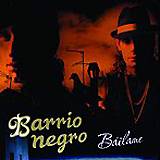 BARRIO NEGRO: "Báilame"