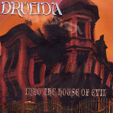 DRUEIDA: "Into the house of evil"