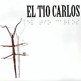 EL TíO CARLOS: "El Tío Carlos"