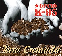 OPCIó K.-95: "Terra Cremada"