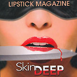 LIPSTICK MAGAZINE: "Skin Deep"