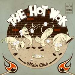 The Hot Wok: Publican su segundo álbum, “Main dish”